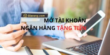 Top Ngân hàng tặng tiền hấp dẫn nhất khi mở tài khoản online 10 Ngân hàng tặng tiền khi mở tài khoản online có thật không?