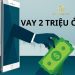 Vay 2 triệu ở đâu giải ngân liền? Lãi suất vay 2 triệu bao nhiêu? 6 Vay 2 triệu ở đâu giải ngân liền? Lãi suất vay 2 triệu bao nhiêu?