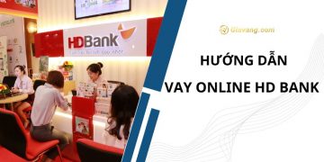 Điều kiện, thủ tục vay online HD Bank cập nhật mới nhất 10 Điều kiện, thủ tục vay online HD Bank cập nhật mới nhất
