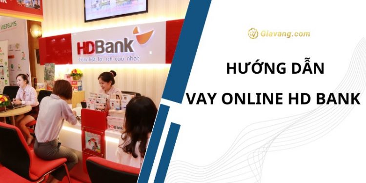 Điều kiện, thủ tục vay online HD Bank cập nhật mới nhất 1 Điều kiện, thủ tục vay online HD Bank cập nhật mới nhất