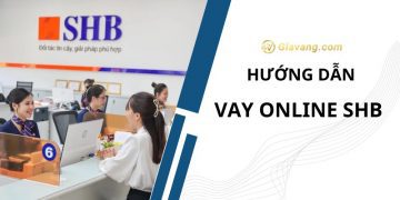 Vay online SHB: Hướng dẫn chi tiết từ đăng ký đến nhận tiền 10 Vay online SHB: Hướng dẫn chi tiết từ đăng ký đến nhận tiền