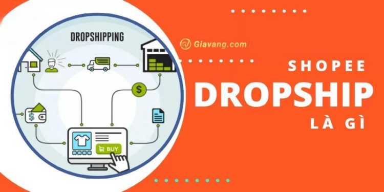 Dropshipping trên shopee là gì? Cách làm dropshipping shopee hiệu quả 1 Dropshipping trên shopee là gì? Cách làm dropshipping shopee hiệu quả