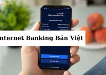 Đăng ký Internet Banking Bản Việt trải nghiệm các tiện ích hấp dẫn