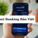 Đăng ký Internet Banking Bản Việt trải nghiệm các tiện ích hấp dẫn