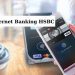 Đăng ký Internet Banking HSBC trải nghiệm những tiện ích hấp dẫn