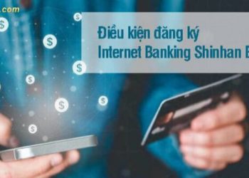 2 Cách đăng ký Internet Banking Shinhan Bank Online
