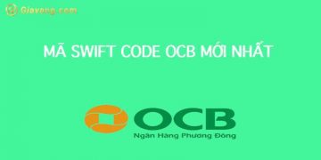 Mã ngân hàng OCB là gì? Cách tra cứu mã ngân hàng OCB nhanh nhất 4 Mã ngân hàng OCB là gì? Cách tra cứu mã ngân hàng OCB nhanh nhất