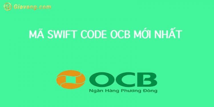 Mã ngân hàng OCB là gì? Cách tra cứu mã ngân hàng OCB nhanh nhất