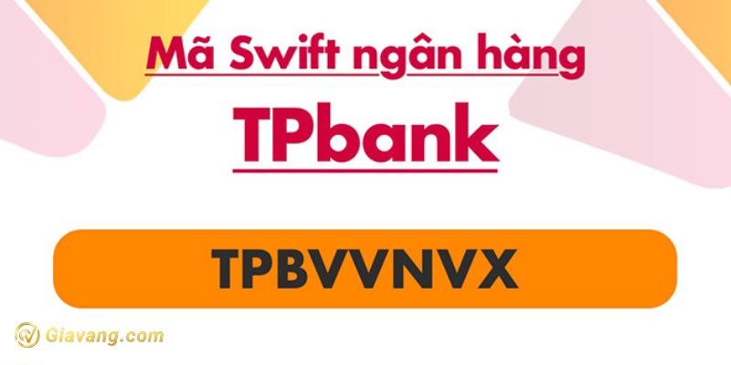 Mã Swift Code TPBank là gì?