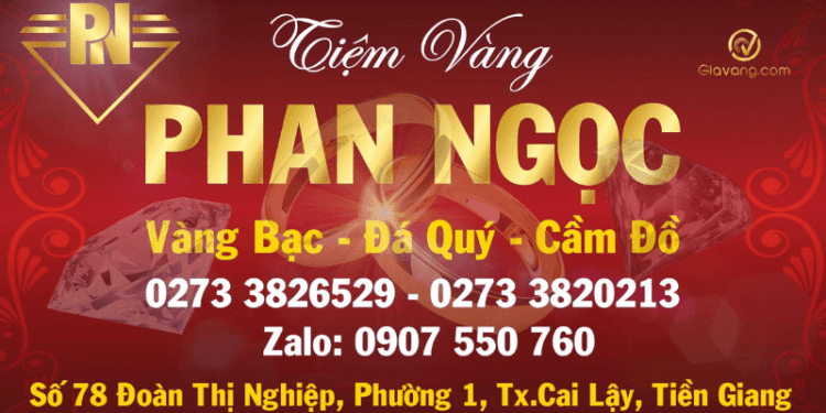 Tiệm vàng Phan Ngọc Cai Lậy - Địa chỉ mua sắm vàng giá tốt 1 Tiệm vàng Phan Ngọc