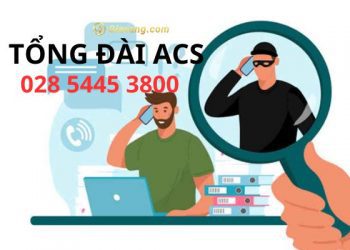 Số tổng đài ACS bao nhiêu? Thời gian làm việc của CSKH ACS