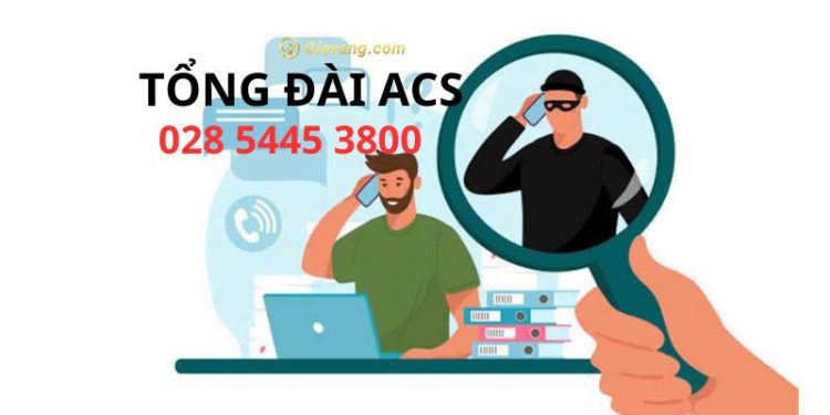 Số tổng đài ACS bao nhiêu? Thời gian làm việc của CSKH ACS