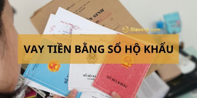 Vay tiền bằng sổ hộ khẩu có được không? Địa chỉ vay tiền sổ hộ khẩu uy tín