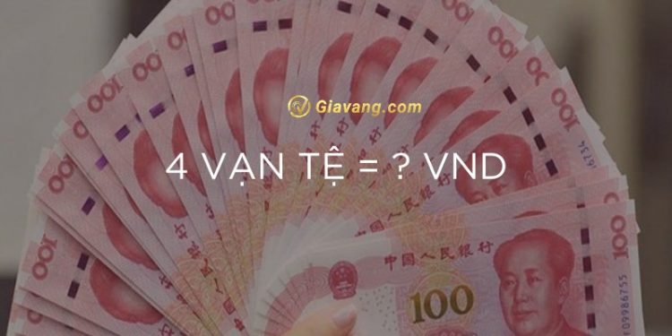 4 vạn tệ bằng bao nhiêu tiền Việt cập nhật mới nhất