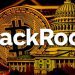 Blackrock là gì? Hệ quả mà BlackRock mang lại cho thị trường Crypto 6 Blackrock là gì? Hệ quả mà BlackRock mang lại cho thị trường Crypto