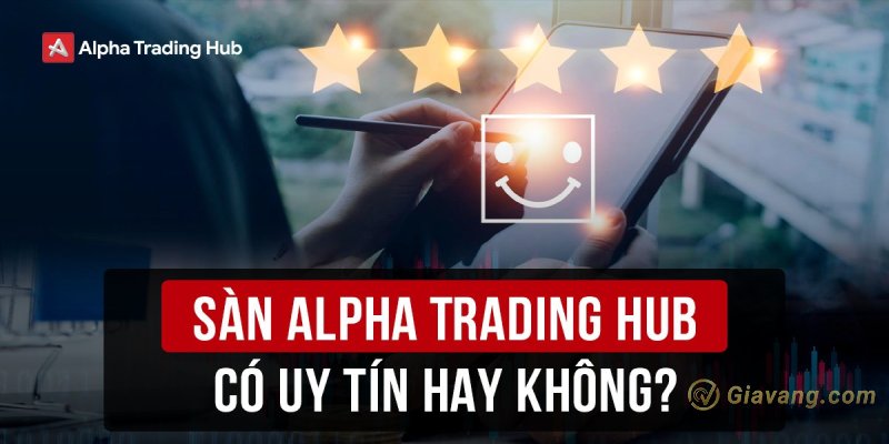 Kiểm Tra Độ Uy Tín của Alpha Trading Hub