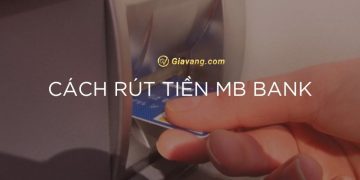 Chia sẻ tất tần tật cách rút tiền MB Bank nhanh chóng, đơn giản 6 Chia sẻ tất tần tật cách rút tiền MB Bank nhanh chóng, đơn giản