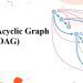 DAG (Directed Acyclic Graph) là gì? Tiềm năng của DAG trong tương lai  9 DAG (Directed Acyclic Graph) là gì? Tiềm năng của DAG trong tương lai