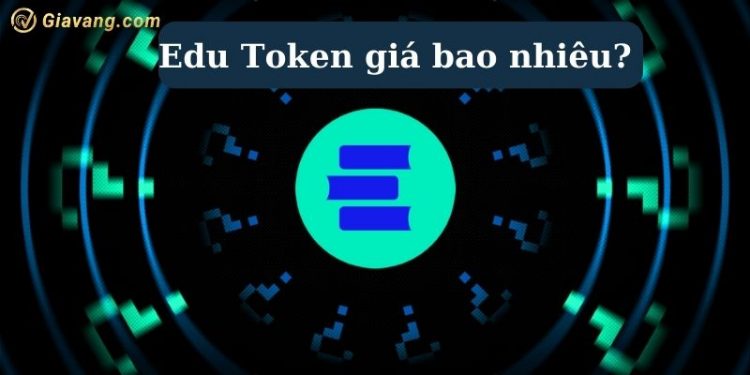 Edu Token giá bao nhiêu? Tổng quan dự án Open Campus (EDU Token) 1 Edu Token giá bao nhiêu? Tổng quan dự án Open Campus (EDU)