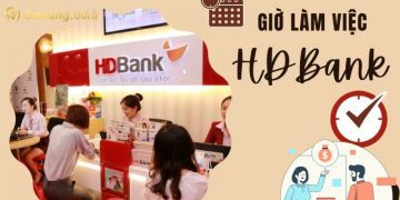 Giờ làm việc HDBank - Ngân hàng HDBank có làm việc thứ 7 không?