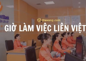 Giờ làm việc Liên Việt 2024. Ngân hàng Bưu điện có làm việc thứ 7 không?