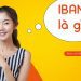 Số IBAN Number là gì? Mã IBAN tại một số ngân hàng Việt Nam