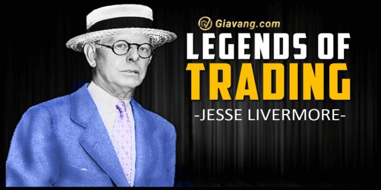 Jesse Livermore là ai? Tóm tắt cuộc đời nhà đầu tư chứng khoán vĩ đại