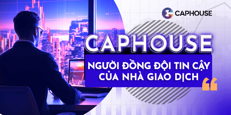 Nhà đầu tư nói gì về chất lượng dịch vụ của sàn CapHouse 1 Nhà đầu tư nói gì về chất lượng dịch vụ của sàn CapHouse