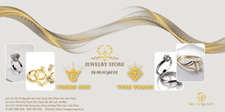 Giá vàng Vượng Sơn Phúc Yên hôm nay bao nhiêu tiền 1 chỉ? 1 Giá vàng Vượng Sơn Phúc Yên hôm nay bao nhiêu tiền 1 chỉ?