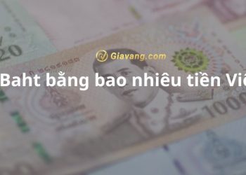 1 Baht bằng bao nhiêu tiền Việt? Lưu ý khi đổi tiền Thái sang tiền Việt 7 1 Baht bằng bao nhiêu tiền Việt? Lưu ý khi đổi tiền Thái sang tiền Việt