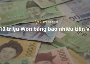 10 triệu Won bằng bao nhiêu tiền Việt? Phí đổi tiền Hàn sang tiền Việt