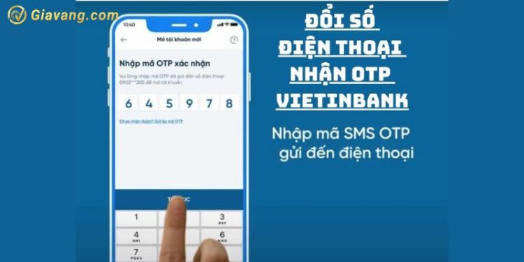 3 cách đổi số điện thoại Vietinbank để nhận mã OTP nhanh chóng 1 3 cách đổi số điện thoại Vietinbank để nhận mã OTP nhanh chóng