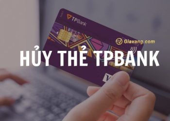 Cách hủy thẻ TPBank nhanh chóng tại nhà. Hủy thẻ tín dụng TPBank có mất phí không?
