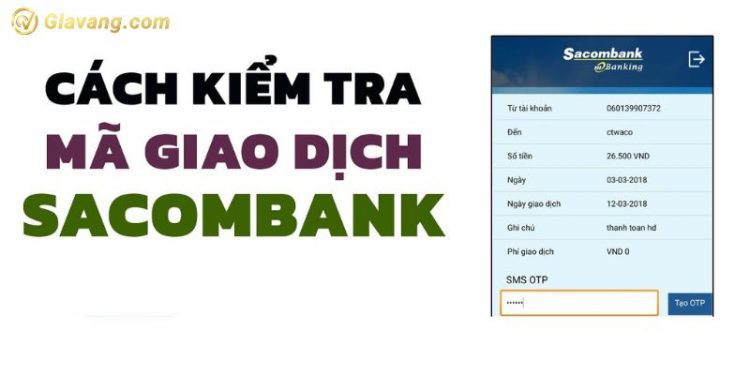 4 cách kiểm tra mã giao dịch Sacombank Pay đơn giản ngay tại nhà 1 4 cách kiểm tra mã giao dịch Sacombank Pay đơn giản ngay tại nhà