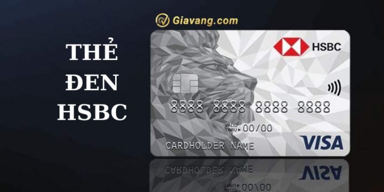 Bao nhiêu tiền để mở thẻ đen HSBC? Quyền lợi khi sử dụng thẻ đen HSBC Platinum