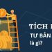 Tích lũy tư bản là gì? Bản chất và nguồn gốc của tích lũy tư bản  9 Tích lũy tư bản là gì? Bản chất và nguồn gốc của tích lũy tư bản