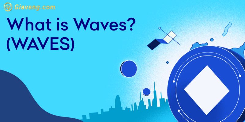 Dự án Waves hoạt động như thế nào?