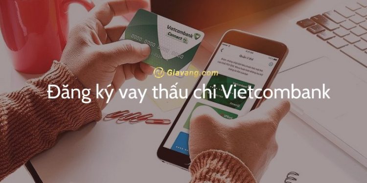 Vay thấu chi Vietcombank là gì? Điều kiện, thủ tục và lãi suất vay thấu chi VCB 1 Vay thấu chi Vietcombank là gì? Điều kiện, thủ tục và lãi suất vay thấu chi VCB