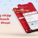 Cách đăng nhập Techcombank Mobile lần đầu cho người mới