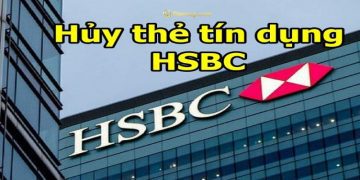 Hủy thẻ HSBC online được không? Cách hủy thẻ tín dụng HSBC qua tổng đài 5 Hủy thẻ HSBC online được không? Cách hủy thẻ tín dụng HSBC qua tổng đài