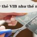 Hủy thẻ VIB như thế nào? Phí hủy thẻ tín dụng VIB có cao hay không? 8 Hủy thẻ VIB như thế nào? Phí hủy thẻ tín dụng VIB có cao hay không?