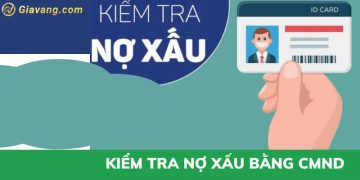 3 cách kiểm tra nợ xấu bằng CMND chính xác và đơn giản nhất 4 3 cách kiểm tra nợ xấu bằng CMND chính xác và đơn giản nhất