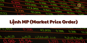 Lệnh MP (Market Price Order): Định nghĩa, vai trò, cách đặt lệnh 7 Lệnh MP
