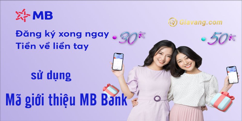 Mã giới thiệu MB Bank