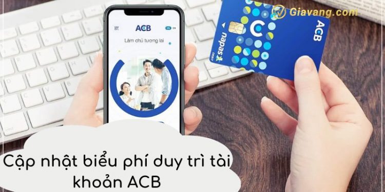 Cập nhật biểu phí duy trì tài khoản ACB online mới nhất hiện nay 