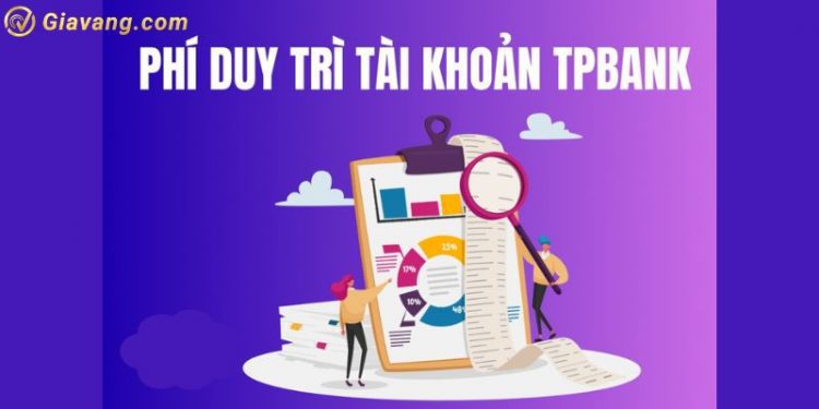 Cập nhật biểu phí duy trì tài khoản TPbank 2024 mới nhất 
