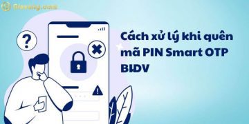 Cách xử lý khi quên mã OTP BIDV - Lấy lại mã Smart OTP BIDV có mất phí không? 8 Cách xử lý khi quên mã OTP BIDV - Lấy lại mã Smart OTP BIDV có mất phí không?