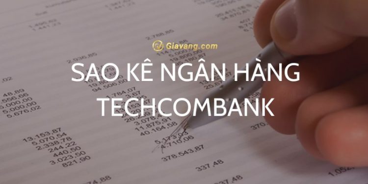 Cách lấy sao kê ngân hàng Techcombank online đơn giản và nhanh chóng