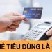 Thẻ tiêu dùng là gì? Cách đăng ký mở thẻ tiêu dùng nhanh nhất 8 Thẻ tiêu dùng là gì? Cách đăng ký mở thẻ tiêu dùng nhanh nhất