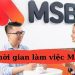Thời gian làm việc MSB - Ngân hàng MSB có làm việc thứ 7 không? 6 Thời gian làm việc MSB - Ngân hàng MSB có làm việc thứ 7 không?